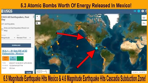 6.5 Magnitude Earthquake Hits Mexico & 4.6 Magnitude Earthquake Hits Cascadia Subduction Zone!