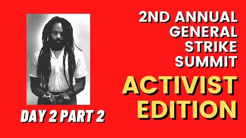 2nd Annual General Strike Summit | ACTIVIST EDITION | DAY 2 Part 2
