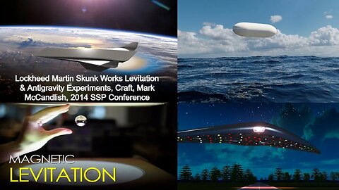 Lockheed Martin Levitation & Antigravity Experiments, Crafts, Mark McCandlish, 2014 SSP Conference