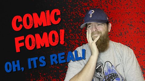 Comic Fomo! Oh, It’s Real!