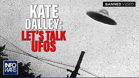 Kate Dalley- Let's Talks UFOs