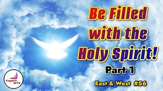 Be Filled with the Holy Spirit! Part 1 (East & West with Craig DeMo & Dr. Chuks Onouha)