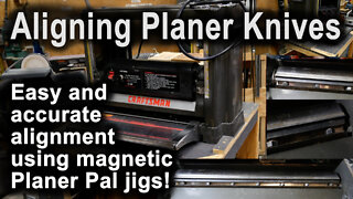 Aligning Craftsman Portable Planer Knifes with magnetic Planer Pal jigs!