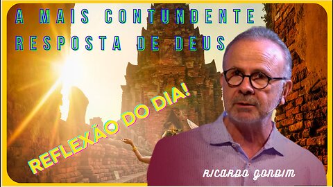 A mais contundente resposta de Deus | RICARDO GONDIM