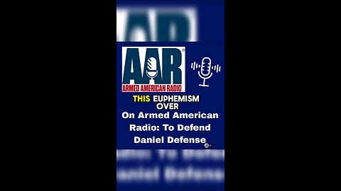 On Armed American Radio: To Defend Daniel Defense