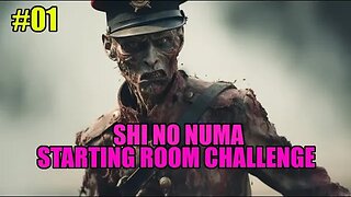 Starting Room Challenge - Shi No Numa #01