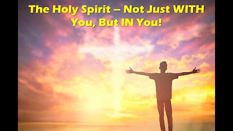 Sunday AM Worship - 4/11/21 - "The Holy Spirit - Not Just With You, But In You"