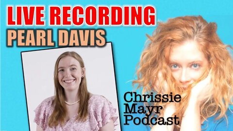 LIVE Chrissie Mayr Podcast with Pearl Davis! Just Pearly Things!