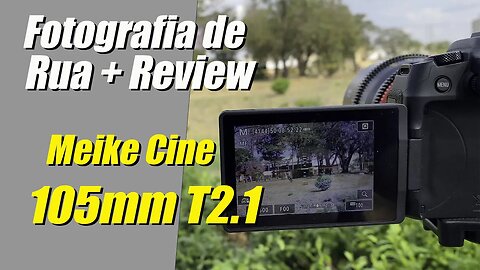 Foto de rua mais review da lente Cine Meike T2.1