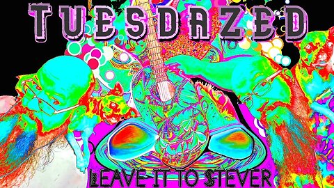 Leave it to Stever - Tuesdazed Live Tryna FLY right NOT going out without a fight