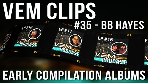 VEM Clips - BB Hayes - Early Compilation Albums