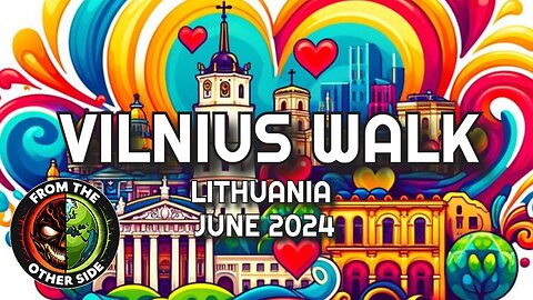 Exploring Vilnius: A Walk Through Lithuania’s Historic Streets with Dave From The Other Side