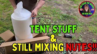 08-02-2023 | Tent Stuff & STILL Mixing Nutes | The Lads Vlog-002