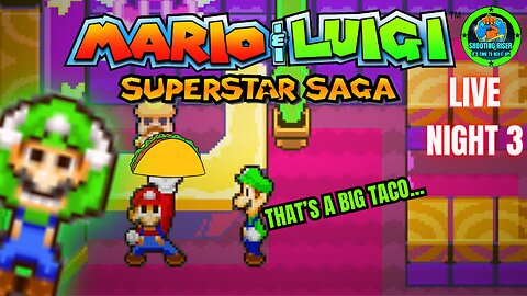 MARIO ATE TOO MANY TACOS- Mario & Luigi Superstar Saga Live Night 3 #mariogames