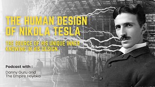 The Human Design of Nikola Tesla