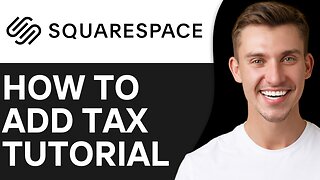 HOW TO ADD TAX IN SQUARESPACE