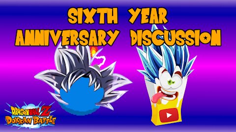 6TH ANNIVERSARY DISCUSSION for DBZ Dokkan Battle w/ BigJuice