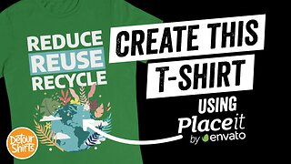 Creating Earth Day T-Shirt Designs with PlaceIt | Step by Step Tutorial for Print on Demand