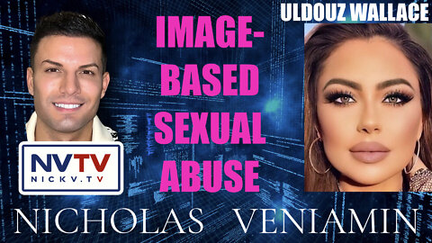 Uldouz Wallace Exposes Image-Based Sexual Abuse with Nicholas Veniamin