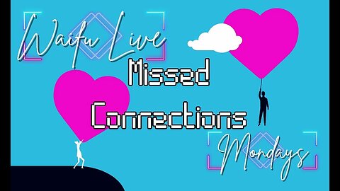 Ep. 01 - Missed Connections Mondays