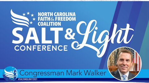 Mark Walker at the 2021 NC Faith & Freedom Salt & Light Conference