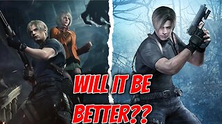 Will Resident Evil 4 Remake Be BETTER Than The Original?