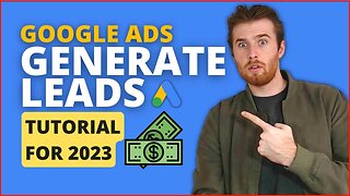 Google Ads Lead Generation 2023 - How To Use Google Ads For Lead Generation