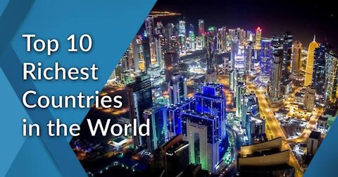 Top 10 Richest Countries in The World