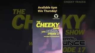 🎵 CHEEKY SHOW 17 DROPS THIS THURSDAY @ 6pm 🎵 #HardDance #House #CheekyTracks