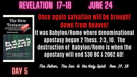 Rev. 17-18 Babylon/Rome is where denominational apostasy began 2 Thess. 2:3, & will end in 2062 AD