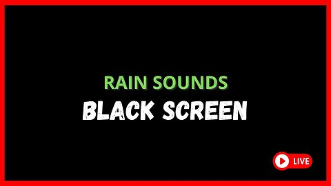 Black screen: RAIN SOUNDS to fall asleep quickly and have a GOOD NIGHT'S SLEEP!