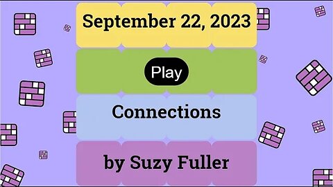 September 22, 2023: Connections! A daily game of grouping words that share a common thread.