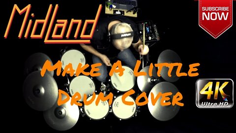 Midland - Make A Little - Drum Cover - Nashville (4K)