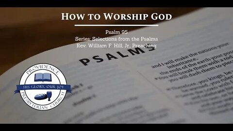 Psalm 95: How to Worship God