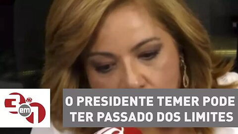 Denise Campos de Toledo: "O presidente Temer pode ter passado dos limites com esse indulto"