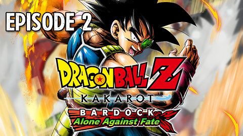 DRAGON BALL Z: KAKAROT | BARDOCK | ALONE AGAINST FATE | EPISODE 2 | PLAYTHROUGH | PS5 | NO COMMENTARY