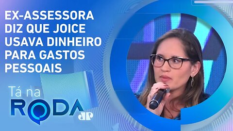 Ex-assessora fala sobre a acusação à Joice Hasselmann de rachadinha | TÁ NA RODA