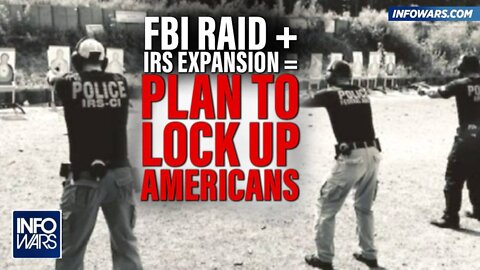 The FBI Raid, IRS Expansion And Obama Agenda Are All Connected In