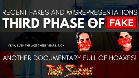 THIRD PHASE OF FAKE! Another documentary full of hoaxes!