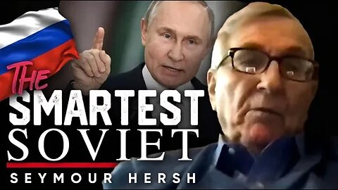 🧠 Master of Geopolitics: Unraveling Putin's Chessboard Tactics 💪 - Seymour Hersh