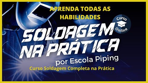 ✅Curso Soldagem Completa na Prática