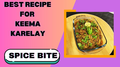 Keema Karelay Recipe By Spice Bite