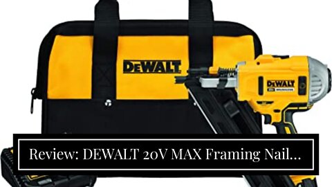 Review: DEWALT 20V MAX Framing Nailer Kit, 30-Degree, Paper Collated (DCN692M1)