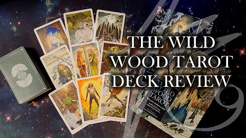 The Wild Wood Tarot - Deck Review with J.J. Dean