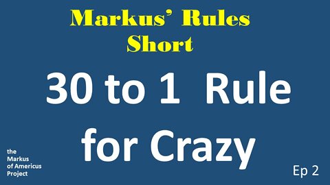 30 to 1 Rule for Crazy - Markus' Short ep2