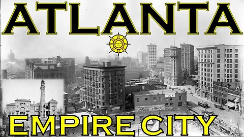 Atlanta-Empire City of the Old-World