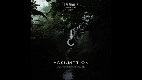 Assumption @ Cérémonie Podcast #023