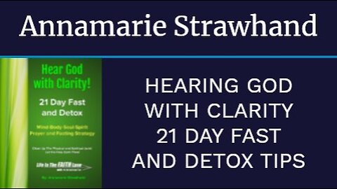 Hearing God with Clarity - 21 Day Fast and Detox Tips