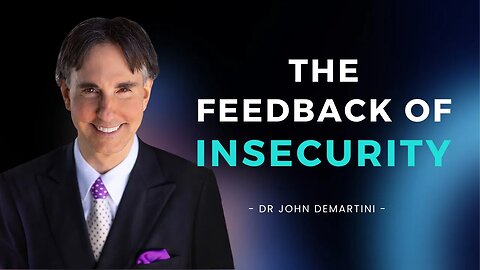 Security and Insecurity | Dr John Demartini