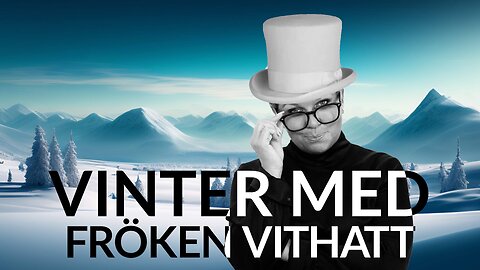 Live - Vinter med fröken vithatt 22 feb